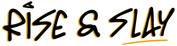 Rise & Slay